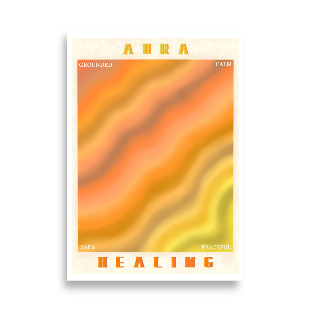 AURA HEALING 214 Poster Grounded, Calm, Safe, Peaceful