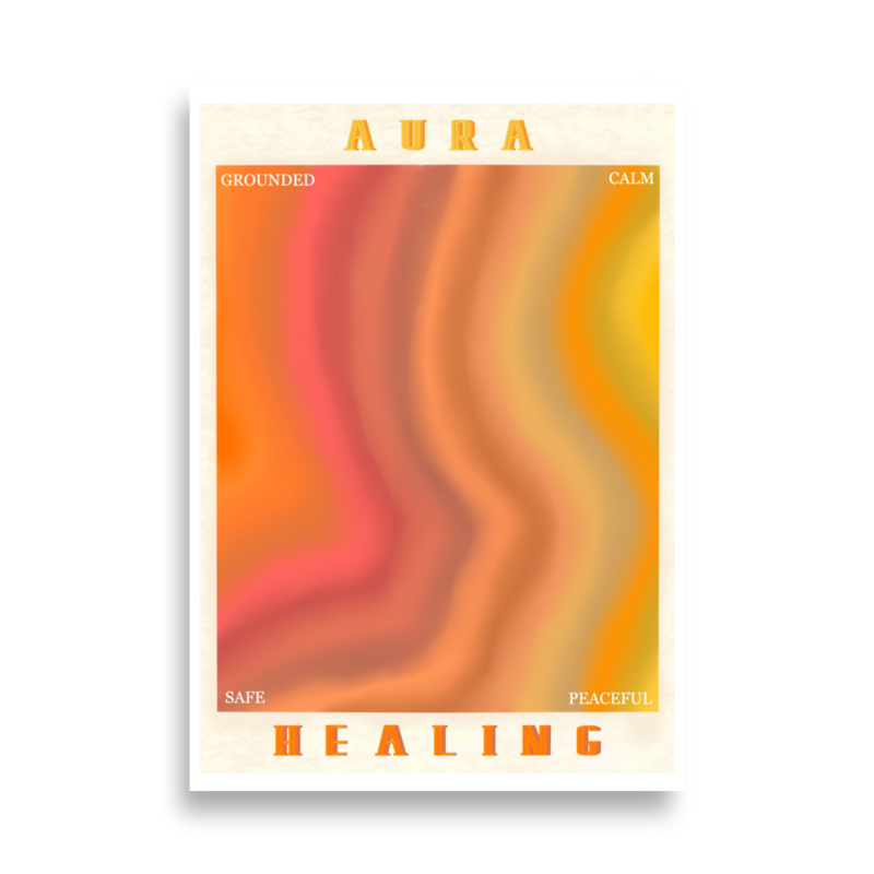 AURA HEALING 215 Poster Grounded, Calm, Safe, Peaceful