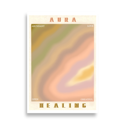 AURA HEALING 401 Poster Abundant, Love, Open, Grateful