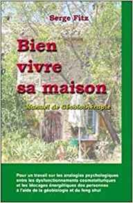 Bien vivre sa maison - Manuel de Géobiothérapie
