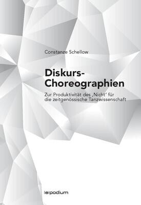 Constanze Schellow: Diskurs-Choreographien