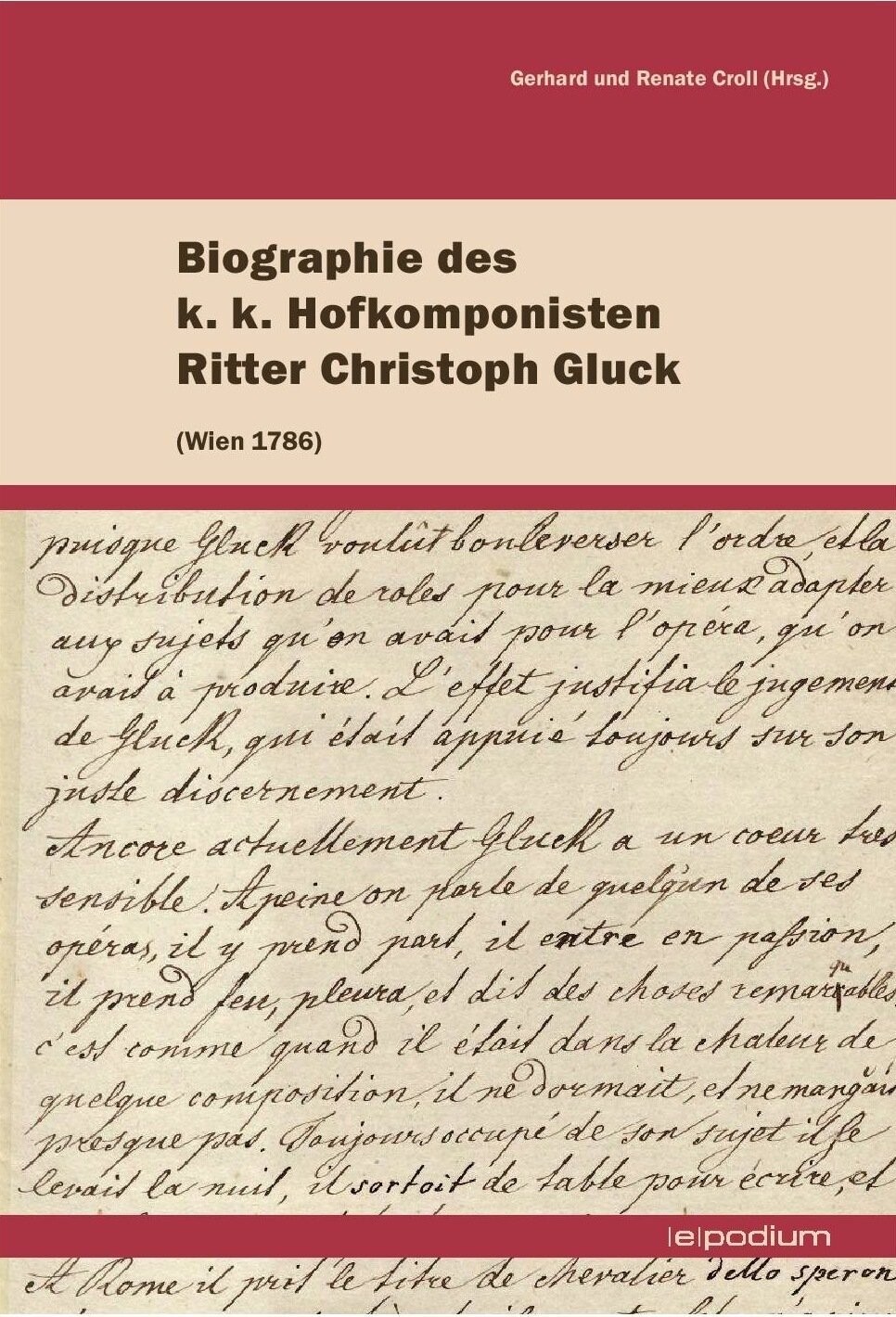 Gerhard u. Renate Croll (Hg.): Biographie des k. k. Hofkomponisten Ritter Christoph Gluck