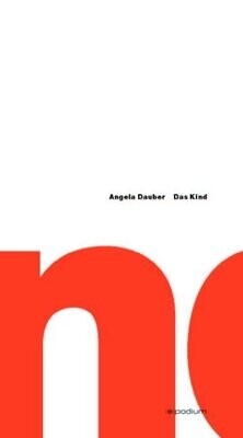 Angela Dauber: Das Kind