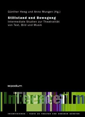 Günther Heeg und Anno Mungen (Hg.): Stillstand und Bewegung