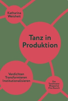 Katharina Weisheit: Tanz in Produktion
