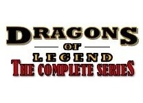 Dragons of Legend: The Complete Series