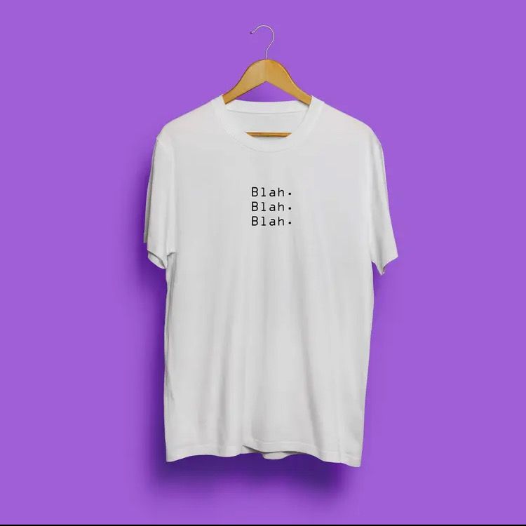 Shirt „Bla. Bla. Bla.“fünf verschiedene Größen Shirt „Bla. Bla. Bla.“fünf verschiedene Größen