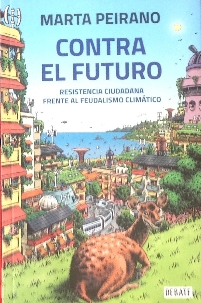 Contra el futuro Resistencia ciudadana frente al feudalismo climático
