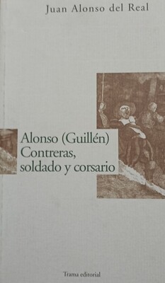 Alonso Contreras, soldado y corsario