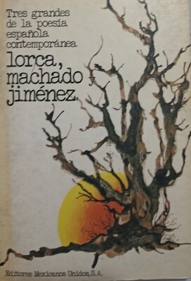 Lorca, Machado, Jiménez