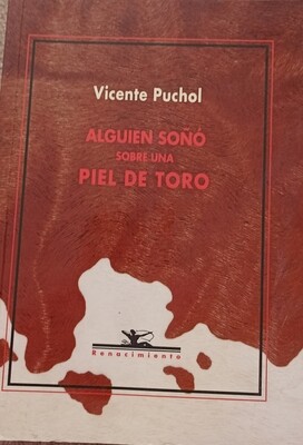 Vicente Puchol, Alguien soñó sobre una piel de toro