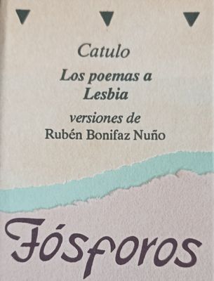 Fósforos. Catulo. Los poemas a Lesbia. Poesía