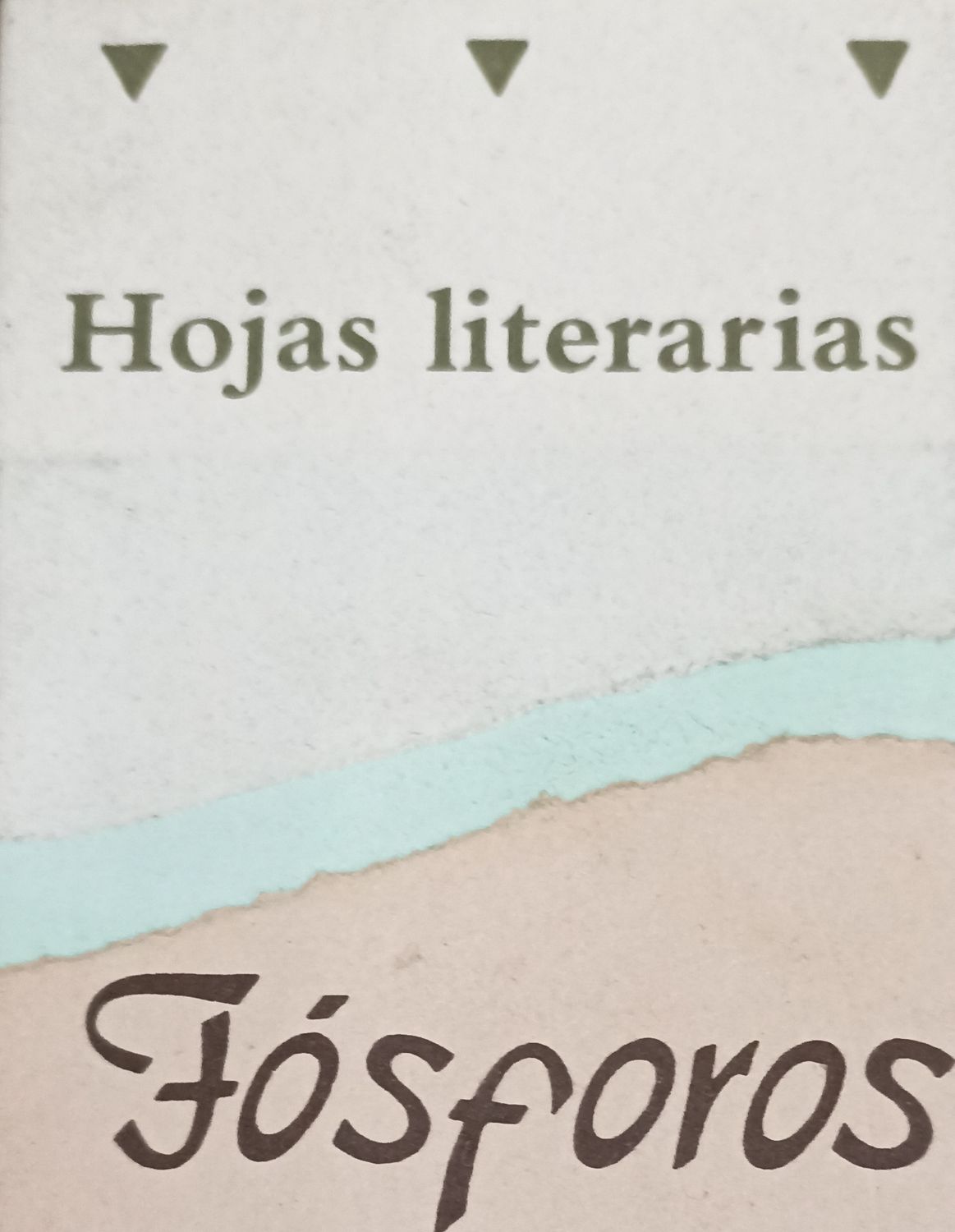 Fósforos. Hojas literarias. Poesía