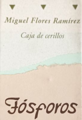 Fósforos. Miguel Flores Ramírez, Caja de cerillos Microcuentos y Poemínimos