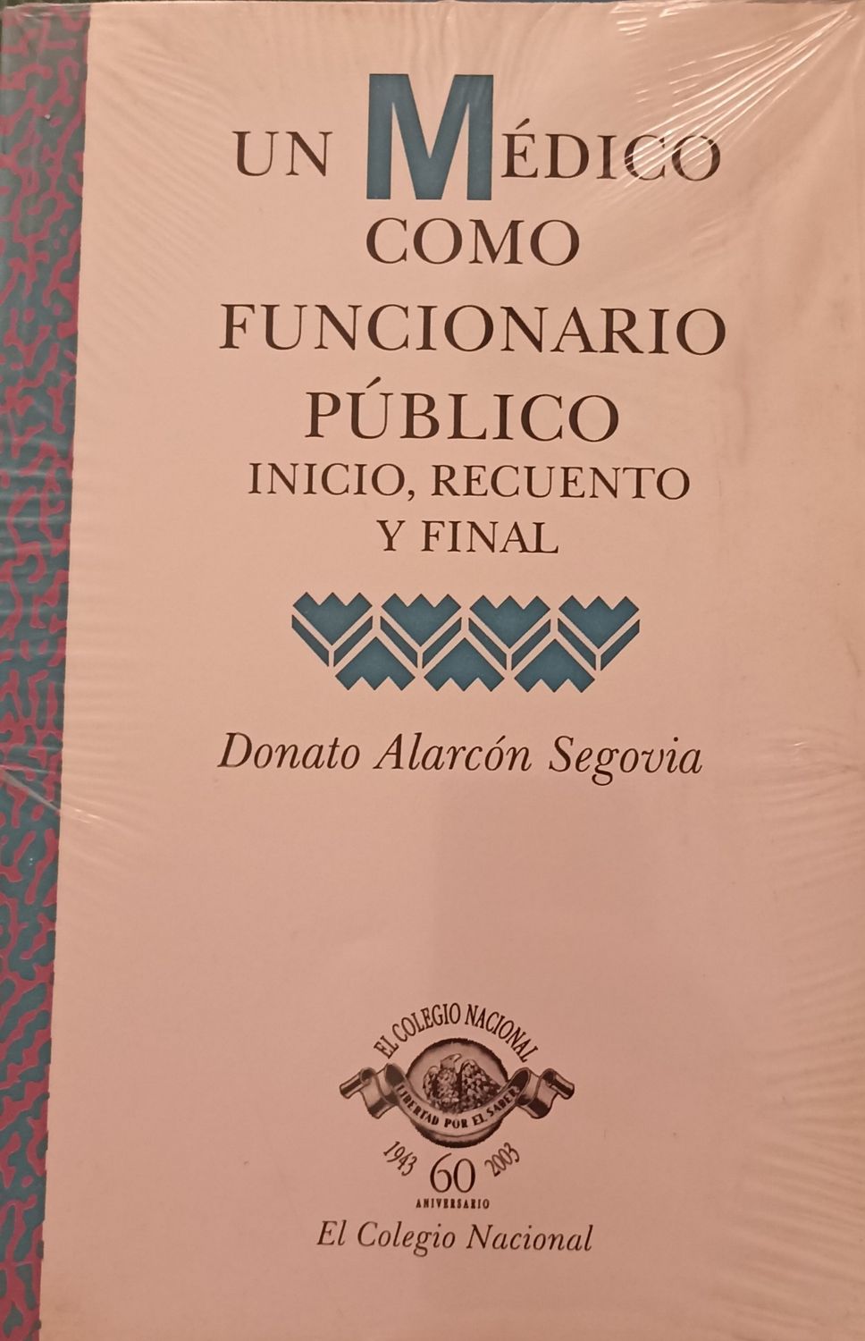 Donato Alarcón, Un Médico como funcionario público.