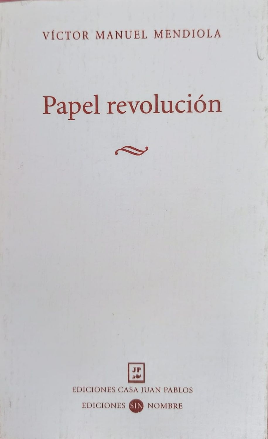 Víctor Manuel Mendiola, Papel revolución