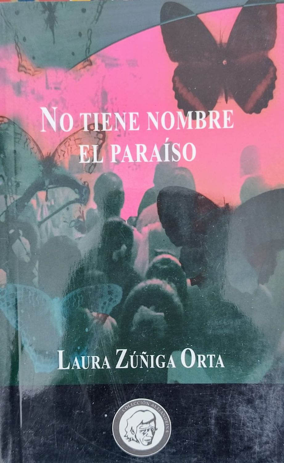 Laura Zúñiga, No tiene nombre el paraíso
