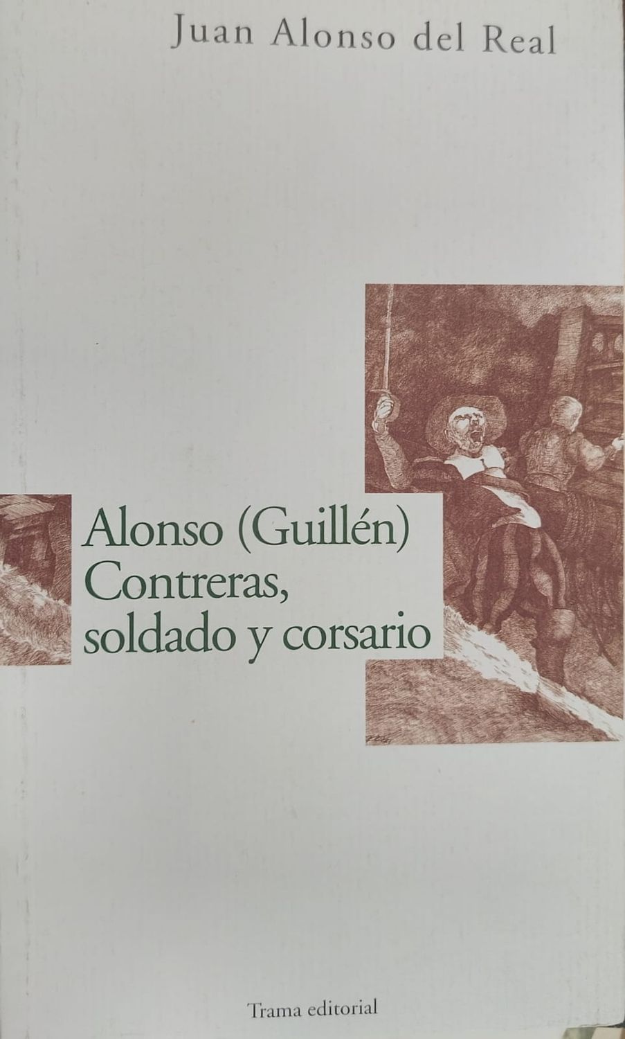 Alonso (Guillén) Contreras, soldado y corsario