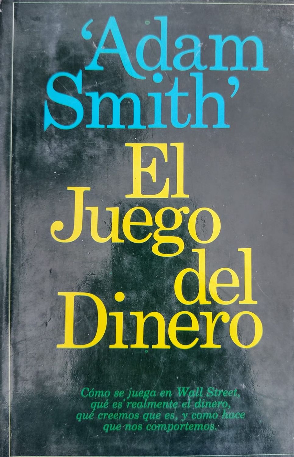 Adam Smith el juego del dinero