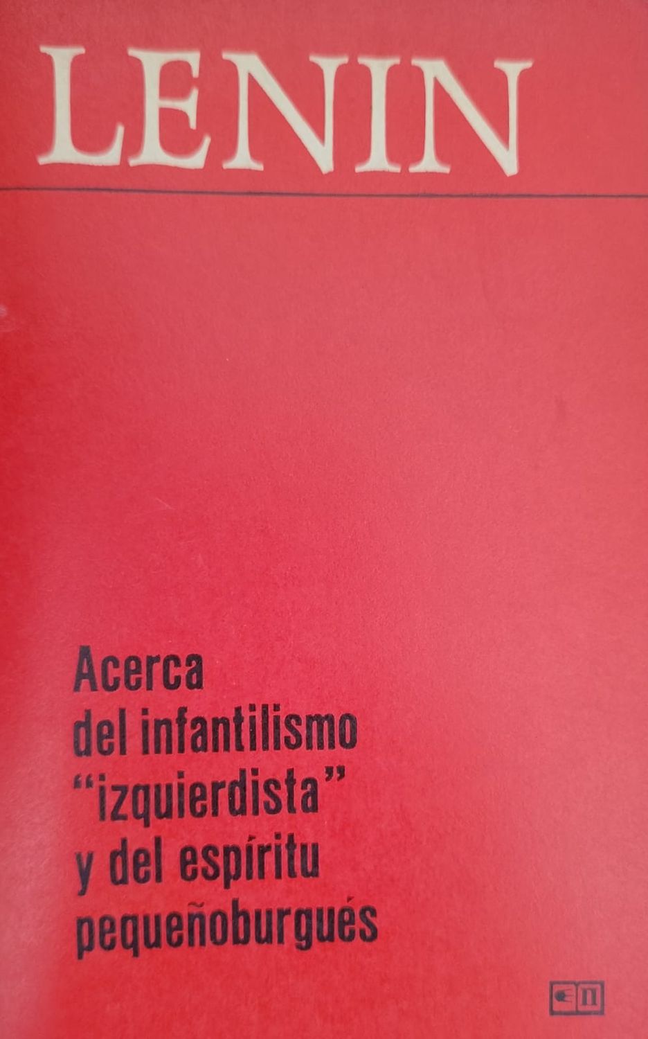 Lenin, Acerca del infantilismo izquierdista...
