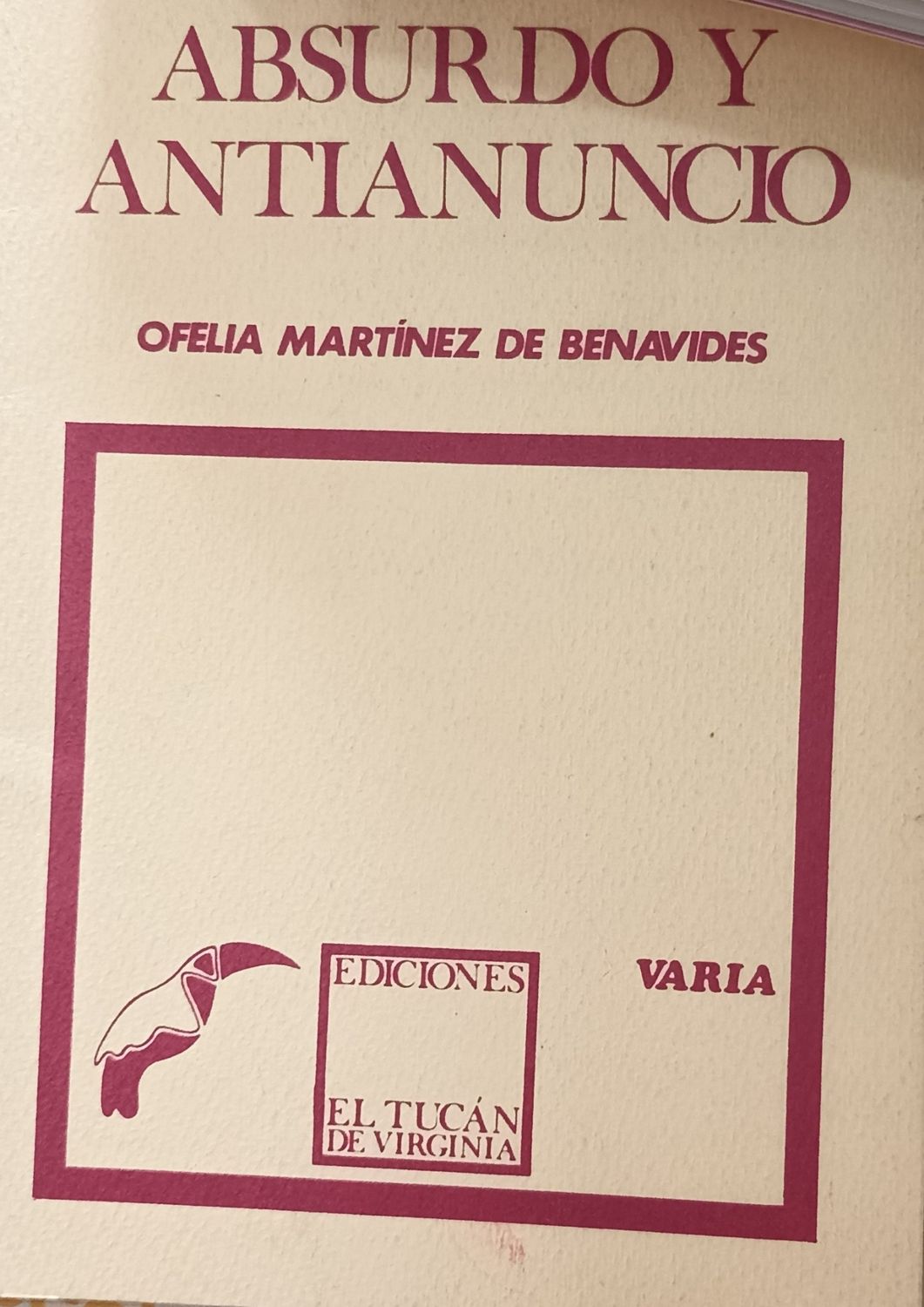Ofelia MArtínez, Absurdo y antianuncio