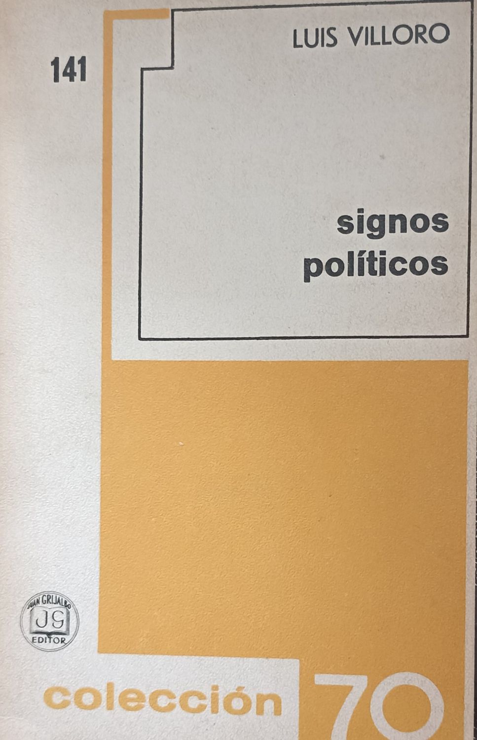 Luis Villoro, Signos políticos
