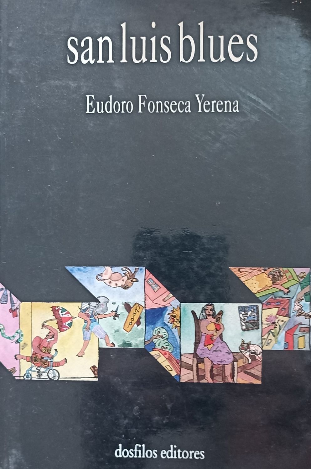 Eudoro Fonseca Yerena, san luis blues