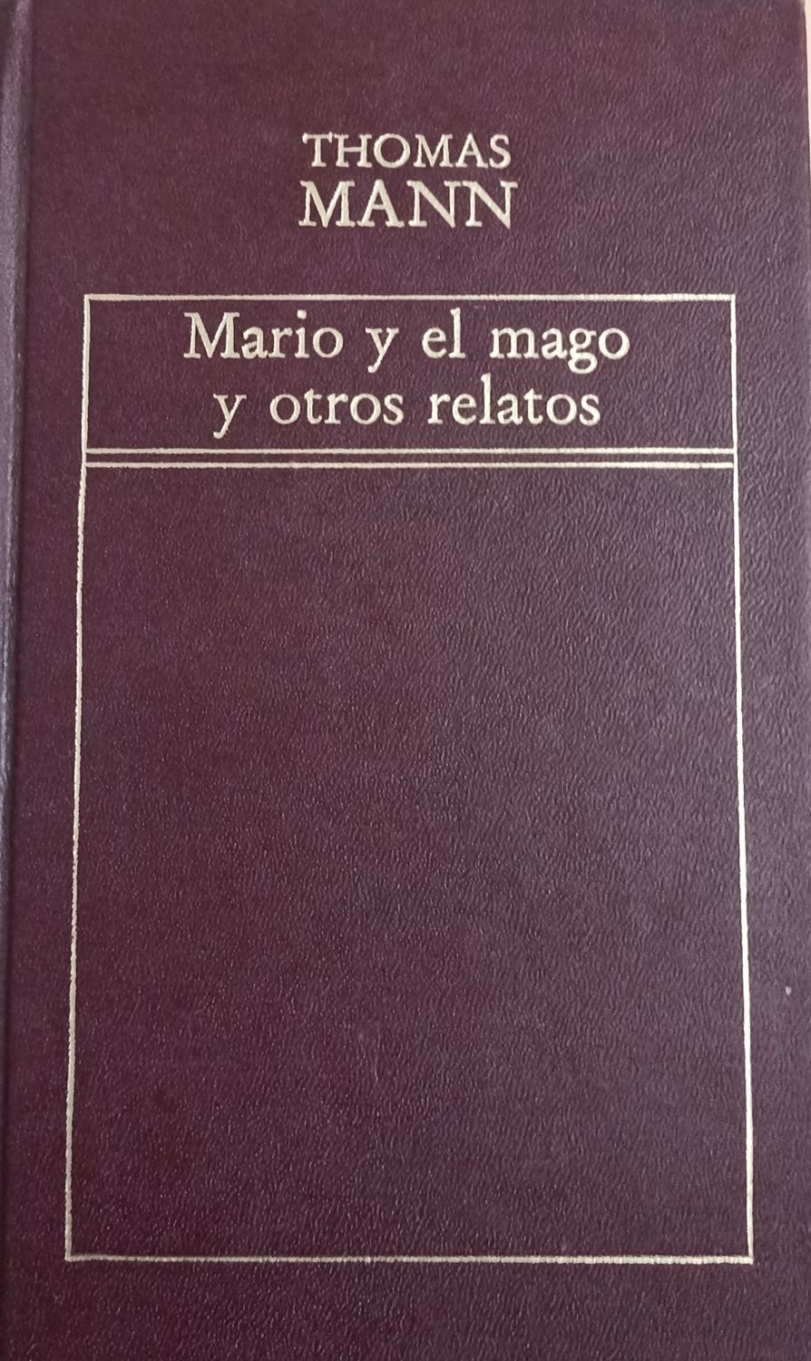 Thomas Mann, Mario y el mago y otros relatos