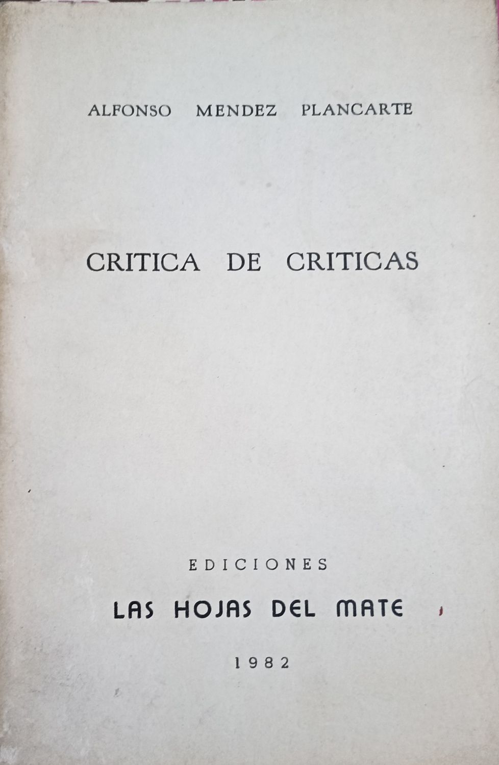 Alfonso Méndez Plancarte, Crítica de críticas