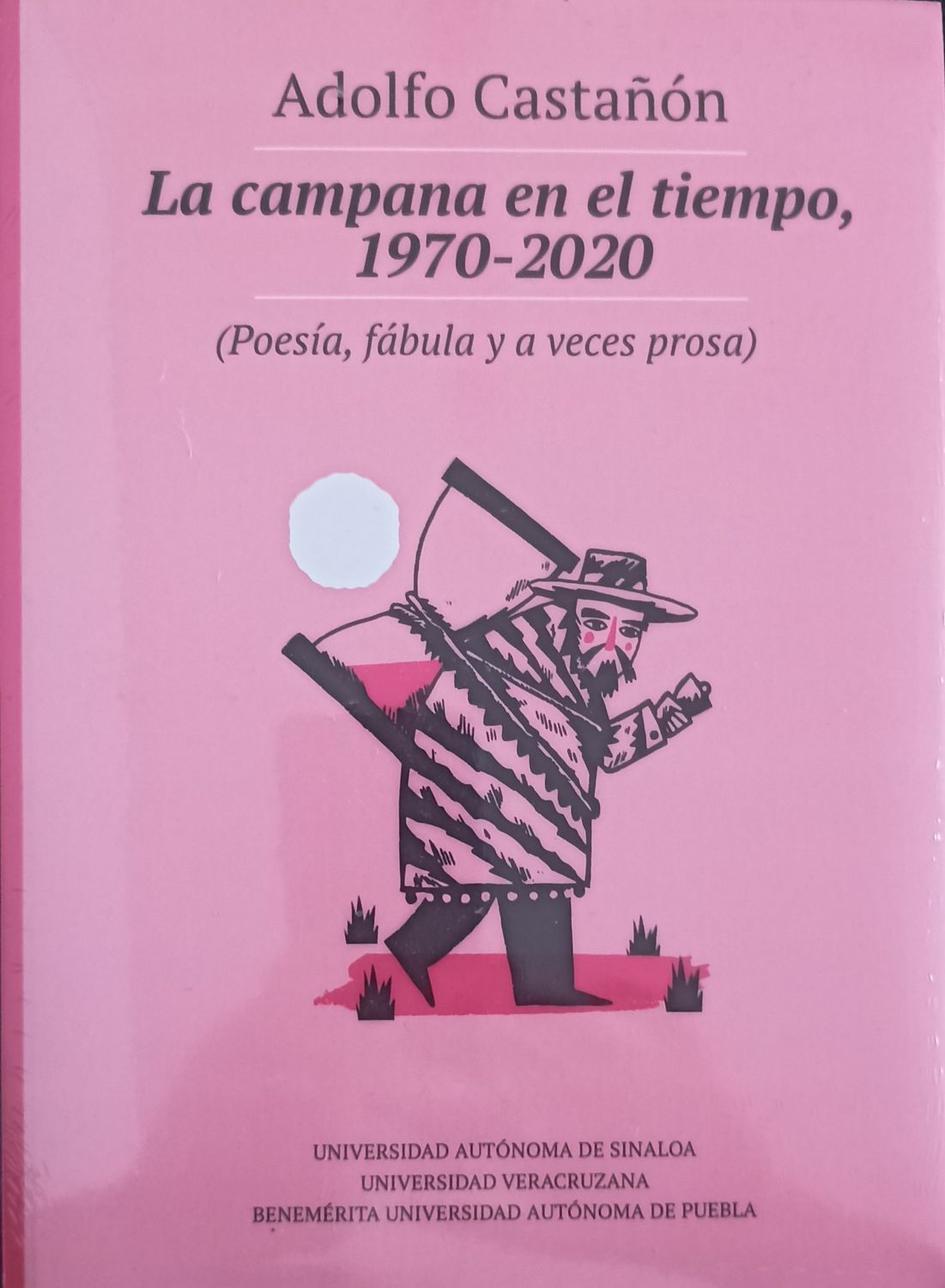 Adolfo Castañón, La campana en el tiempo