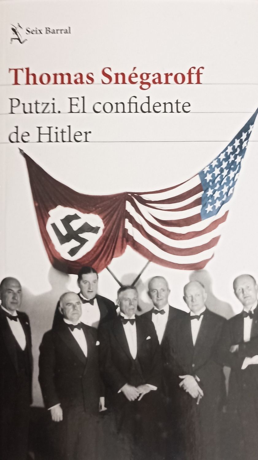Thomas Snégaroff, Putzi El confidente de Hitler