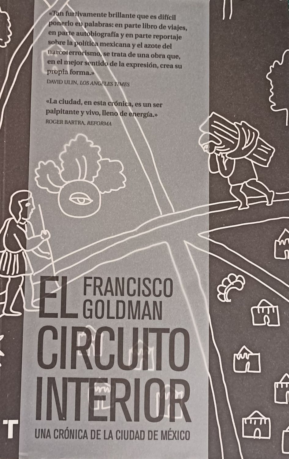 Francisco Goldman, El circuito interior