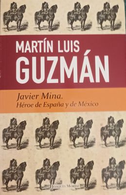 Martín Luis Guzmán, Javier Mina
