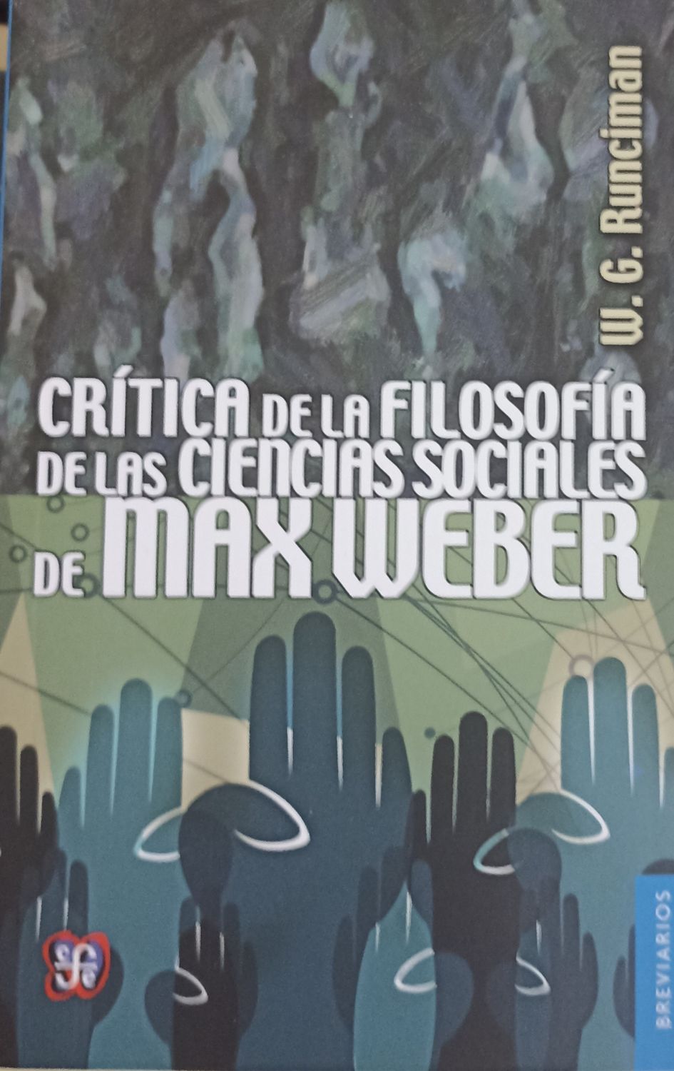 W. G. Runciman, Critica De La Filosofia De Las Ciencias Sociales de Max Weber