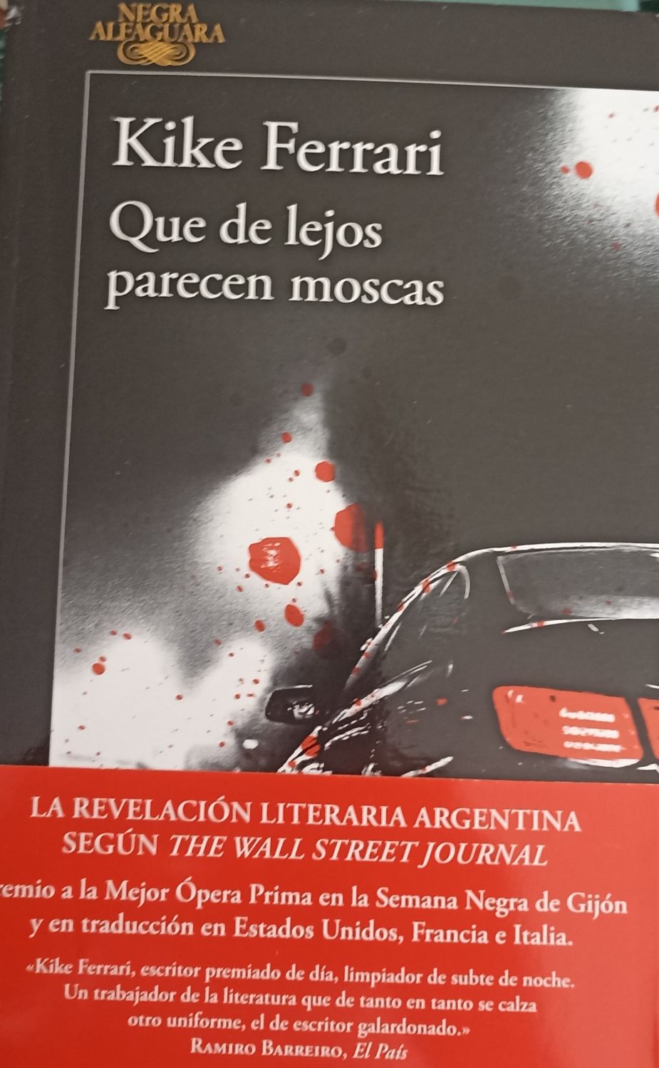 Kike Ferrari, Que de lejos parecen moscas