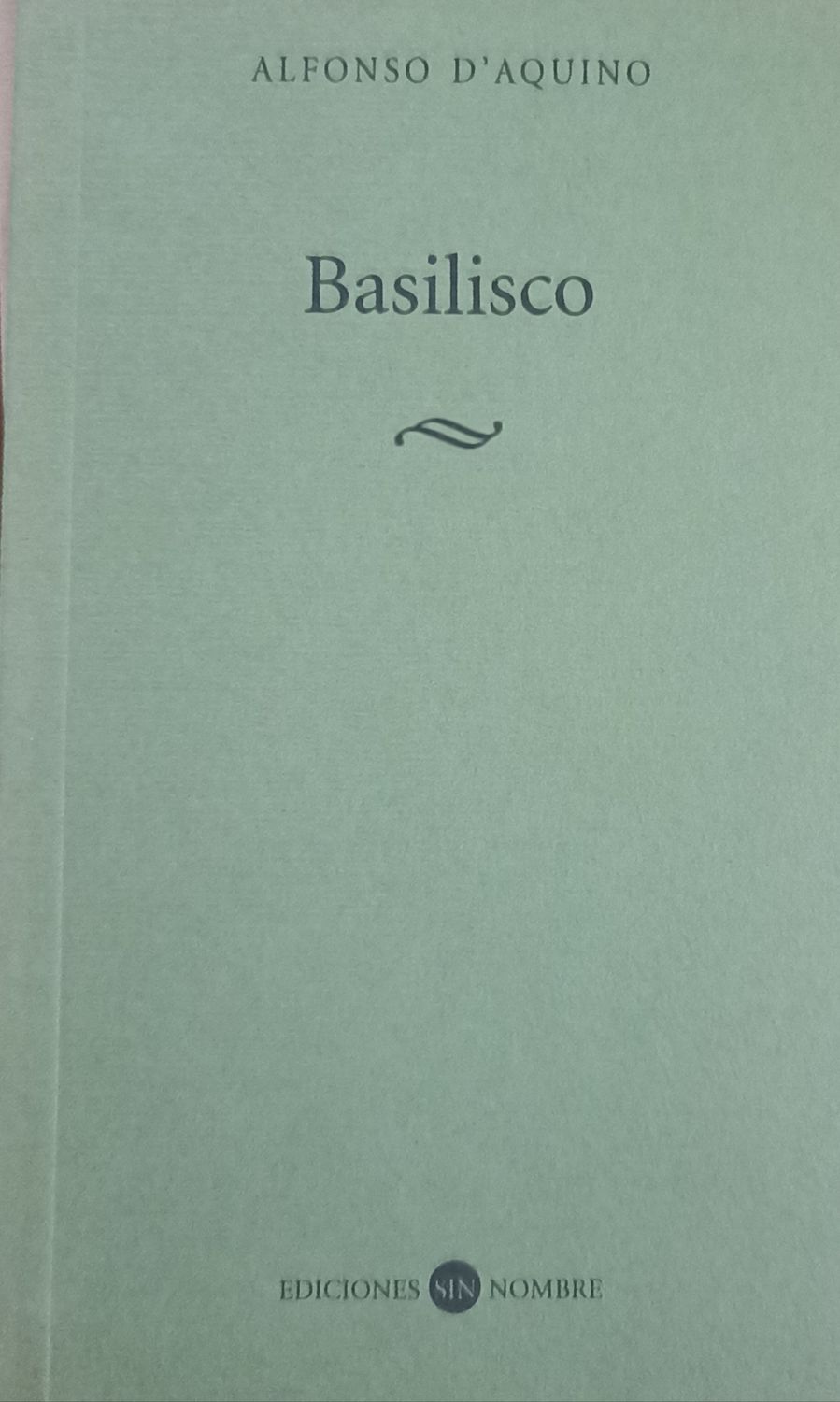 Alfonso D&#39;Aquino , Basilisco