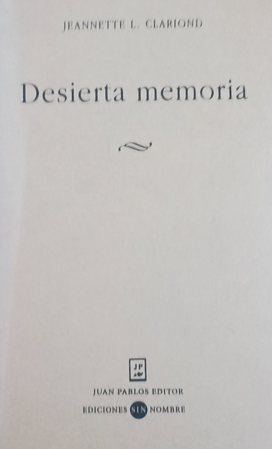Jeannette L. Clariond, Desierta memoria