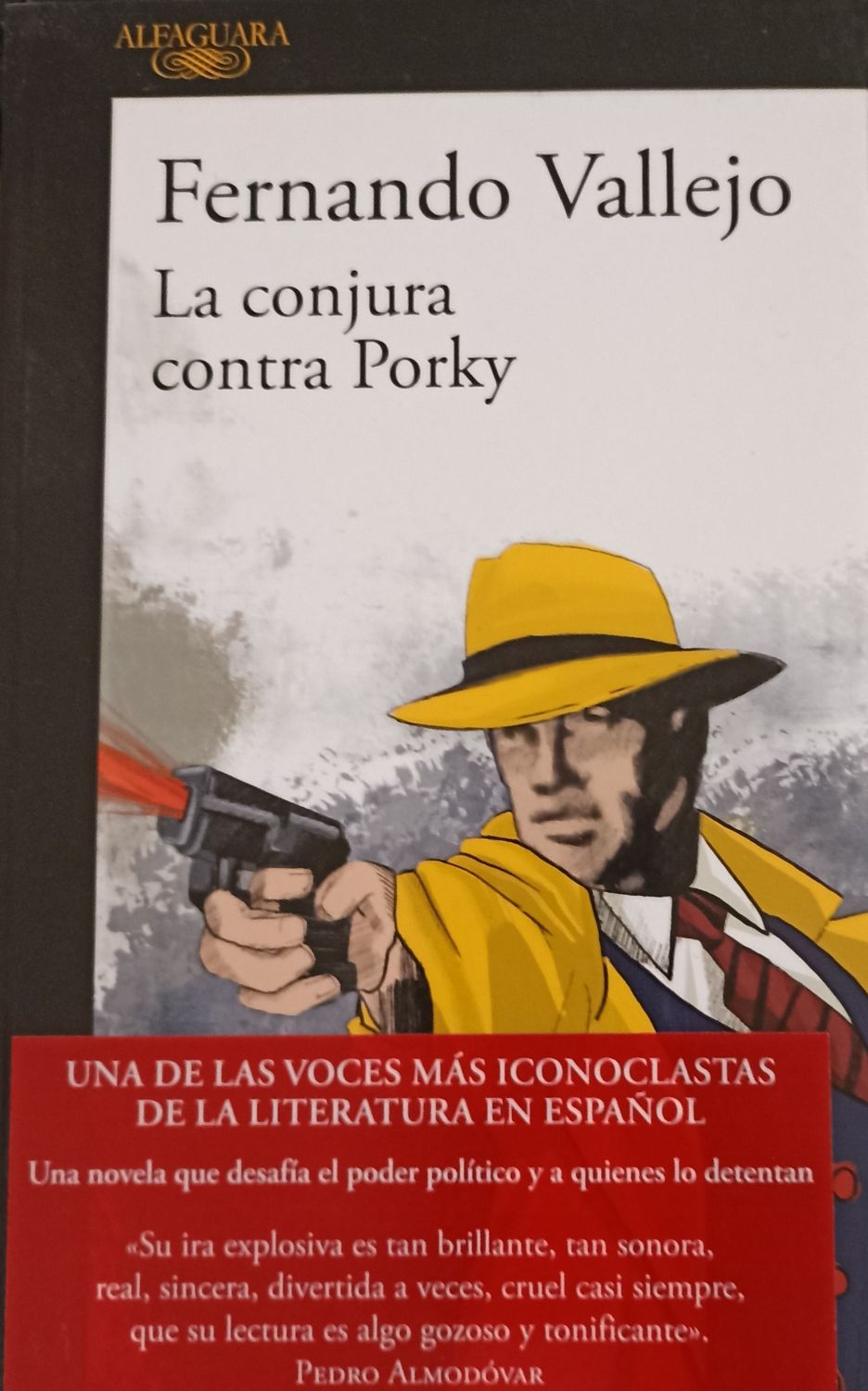 Fernando Vallejo, La conjura contra Porky