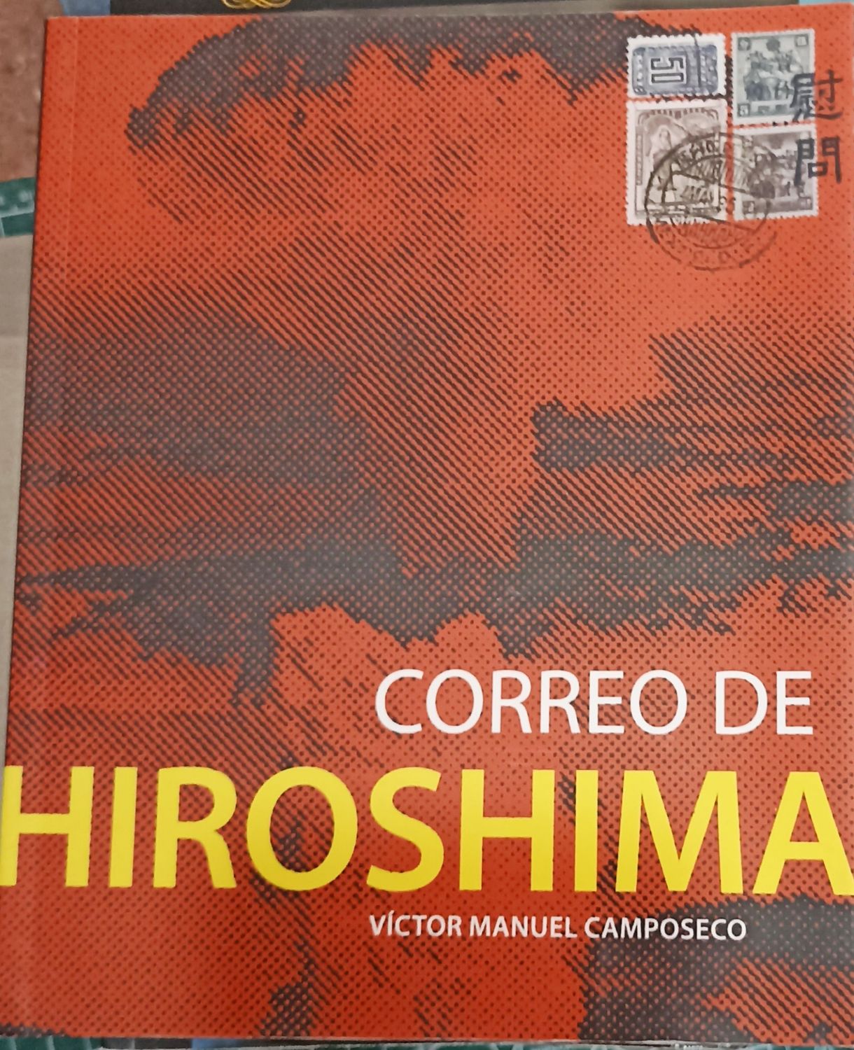 Víctor Manuel Camposeco, Correo de Hiroshima