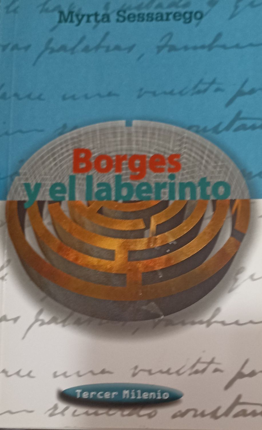 Myrta Seessarego, Borges y el laberinto