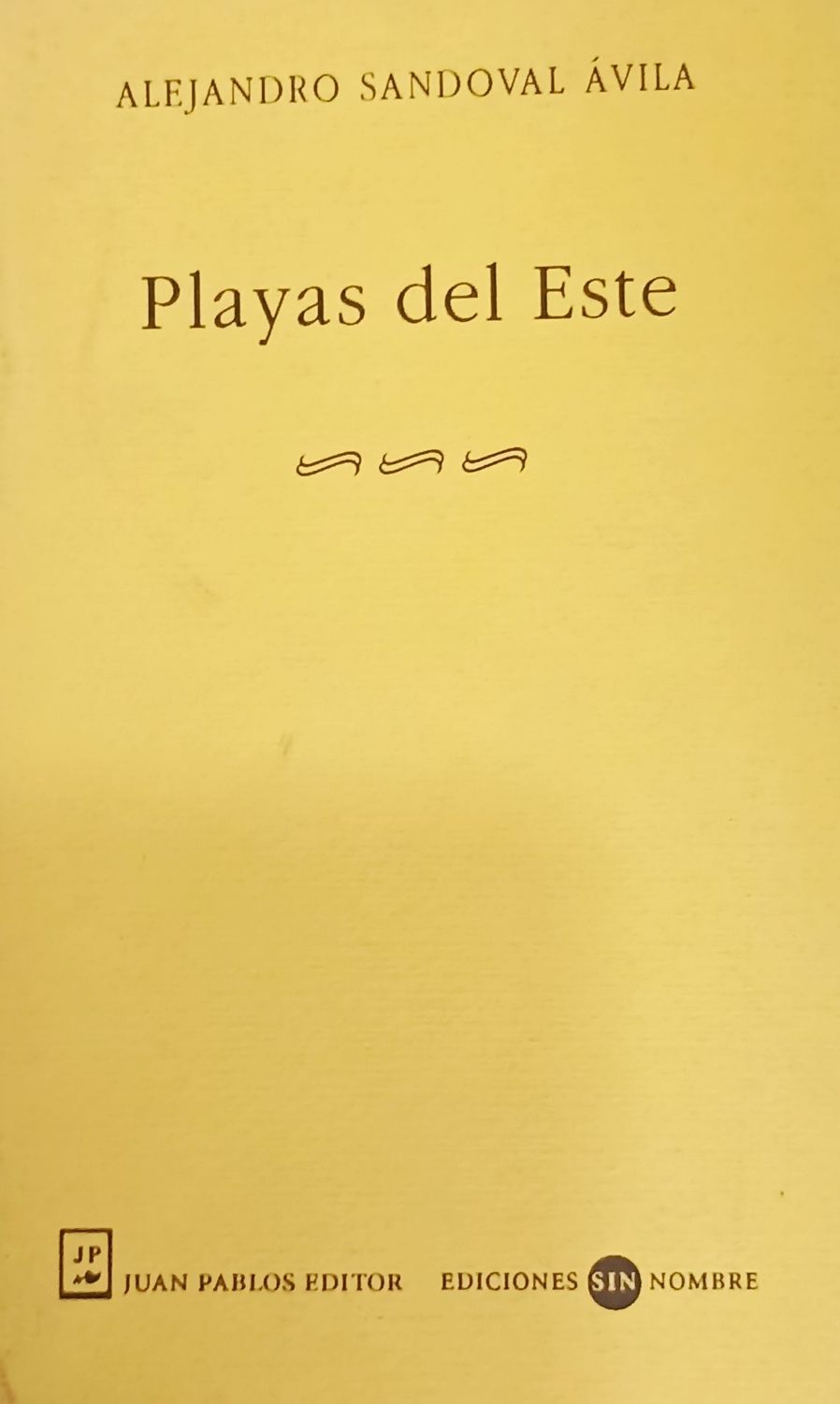 Alejandro Sandoval Ávila, Playas del este