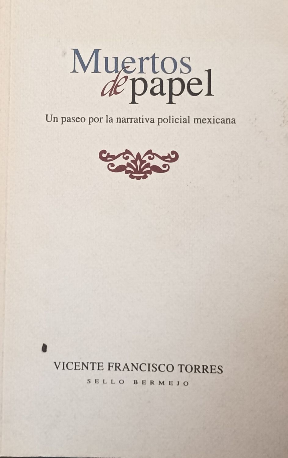 Vicente Francisco Torres, Un paseo por la narrativa policial mexicana