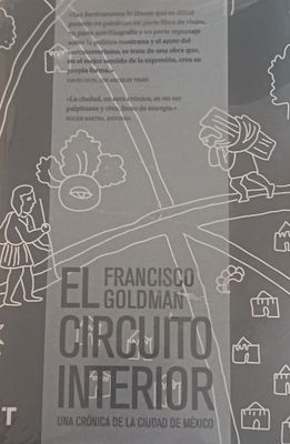 Francisco Goldman, El circuito interior