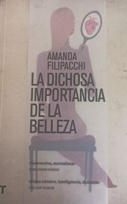 Amanda Filipacchi, La dichosa importancia de la belleza