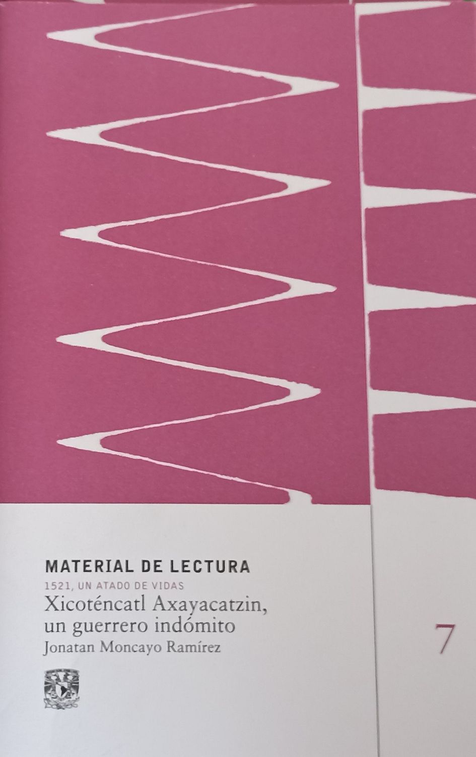 Xicoténcatl Axayacatzin, un guerrero indómito