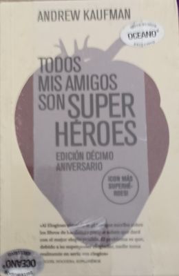 Todos mis amigos son super héroes