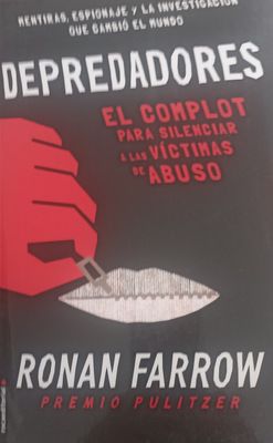 Ronan Farrow, El complot para silenciar a las víctimas de abuso
