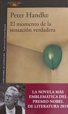 Peter Handke, El momento de la sensación verdadera