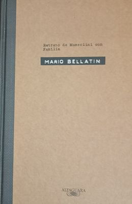 Bellatin, Retrato de Mussolini con familia