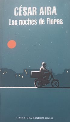César Aira, Las noches de Flores